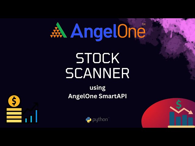 Building a Stock Scanner with Python | Angel One | SmartAPI