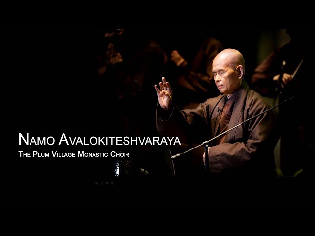 Namo Avalokiteshvara 🙏 Plum village Chanting 🙏 THICH NHAT HANH