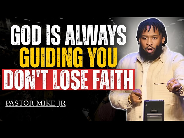 GOD is Leading you to a NEW CHAPTER, Don't lose Faith | Pastor Mike Jr