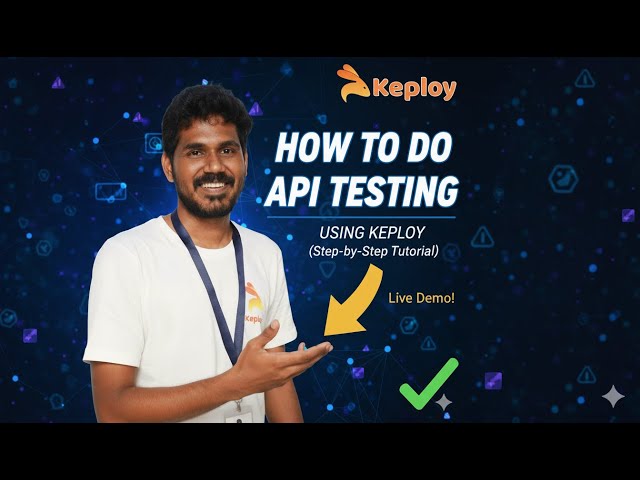 How to Do API Testing Using Keploy (Step-by-Step Tutorial)