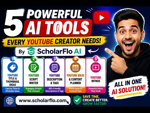 5 Powerful AI Tools Every YouTube Creator Needs | ScholarFlo AI Tutorial