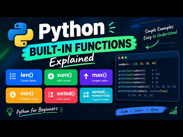 Python Built-in Functions Explained | len(), sum(), max(), min(), sorted() | Beginner Python