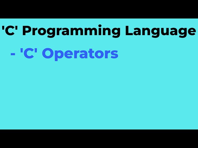 #C08 | C Operators | C Programming language | Chiguru Academy | Tuition
