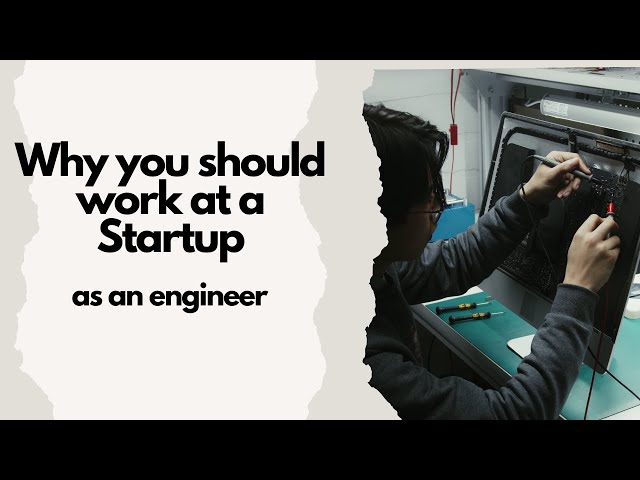 Why You Should Work At A Startup/Scaleup - As An Engineer