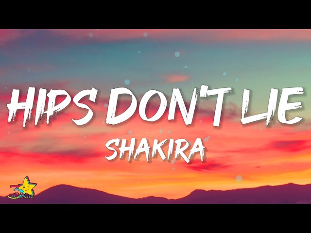 Shakira - Hips Don't Lie (Lyrics) feat. Wycleaf Jean