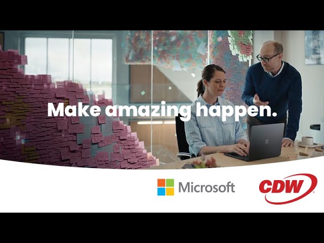 Microsoft + CDW | Make Amazing Happen