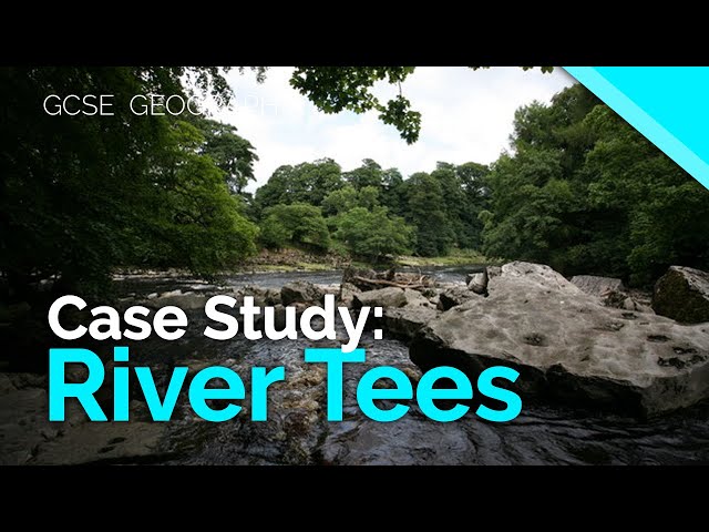 River Tees (River Landforms Case Study) | AQA GCSE 9-1 Geography