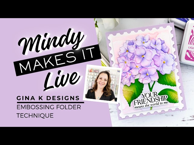 Gina K Designs 3D Embossing Folder Technique | Hydrangea Stem