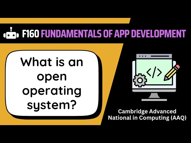 Open Operating Systems | 1.2b | OCR AAQ | Application Development | F160