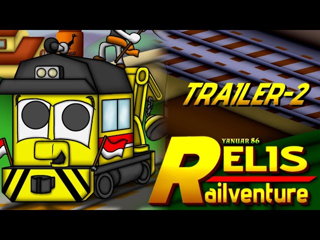 "Relis Railventure". [Trailer Kedua].