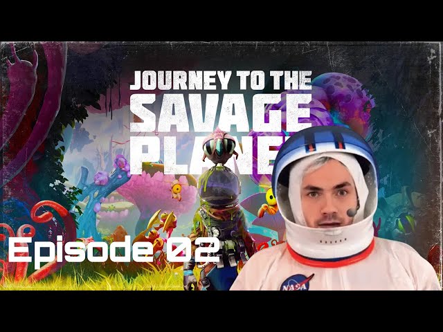 [FR] journey to savage - Episode 2