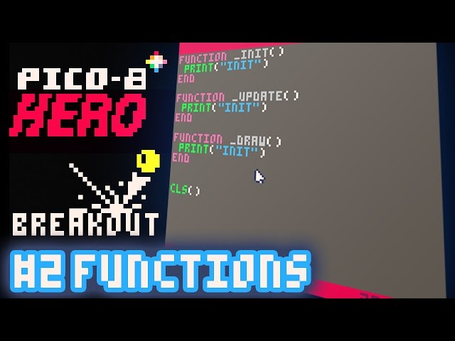Breakout #2 - Functions and Variables -  Pico-8 Hero