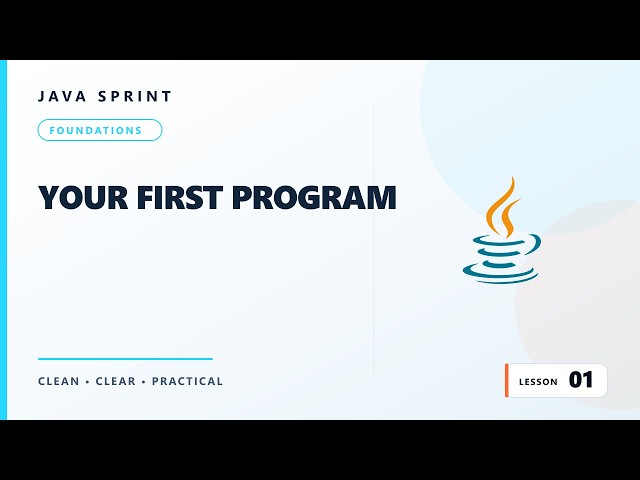 Java Lesson 01   Java Basics  Your First Program 1