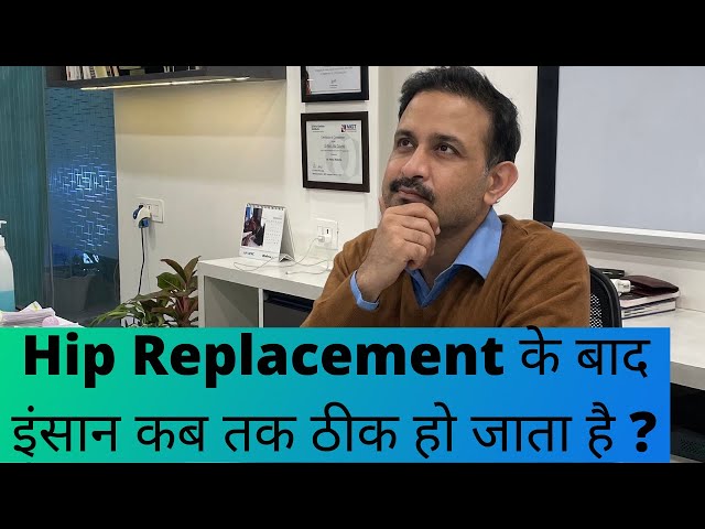 When will i FULLY RECOVER after Hip Replacement?