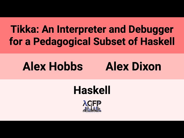 [Haskell'26] Tikka: An Interpreter and Debugger for a Pedagogical Subset of Haskell