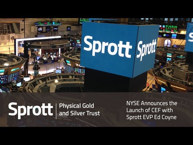 Sprott Physical Gold and Silver Trust Launch