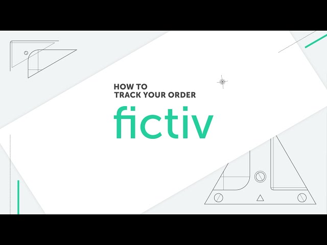 How To Track Your Order With Fictiv