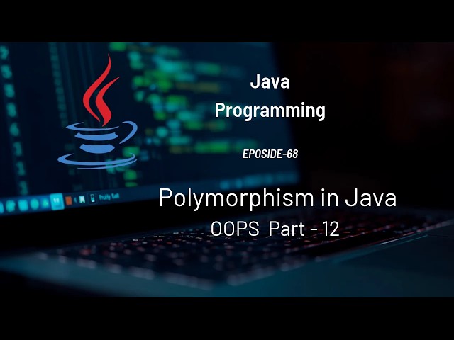Polymorphism in Java | OOP  Part - 12 | #Eposide 68