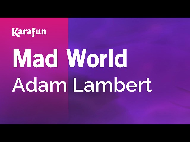 Mad World - Adam Lambert | Karaoke Version | KaraFun