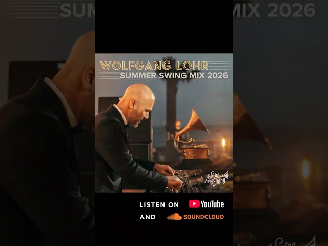 🎷☀️ Wolfgang Lohr Summer Swing Mix 2026 is here! 🎧🌴