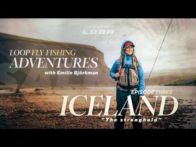 Loop Fly Fishing Adventures in Iceland | Atlantic Salmon with Emilie Björkman