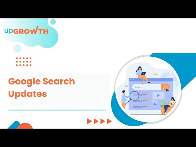 Google Search in 2024: What Businesses Need to Know | upGrowth