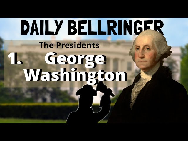 George Washington Biography | America's First President | DAILY BELLRINGER