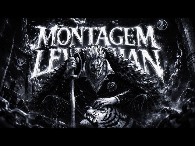 MONTAGEM LEVIATHAN (Super Slowed)
