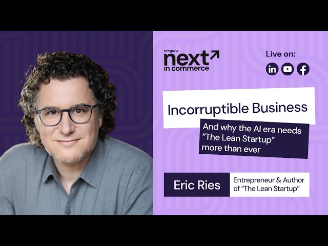 Incorruptible Business | And Why We Need The Lean Startup More Than Ever