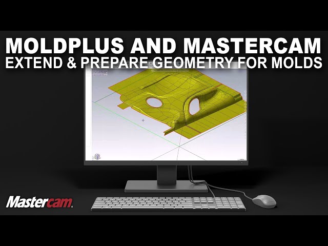 Extend and Prepare Geometry for Molds | MoldPlus and Mastercam