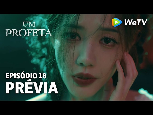 【Um Profeta】EP18 | Prévia | Li Xian e Li Yitong | WeTV