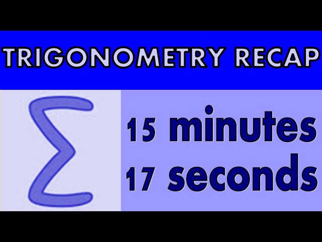 Year 1 and Year 2 TRIGONOMETRY RECAP