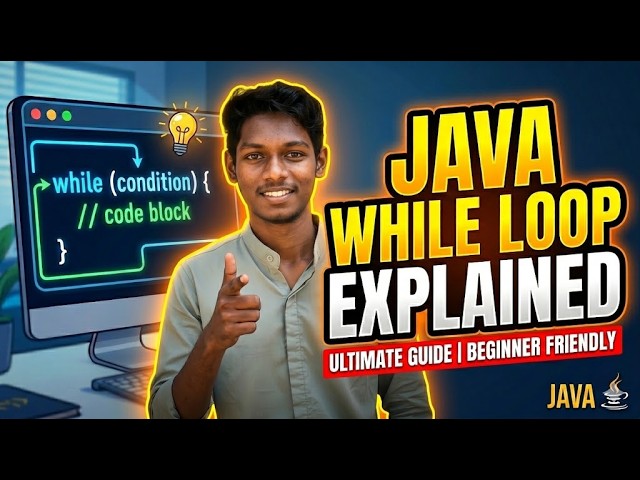 Java While Loop Explained for Beginners | Learn While Loop in Simple English