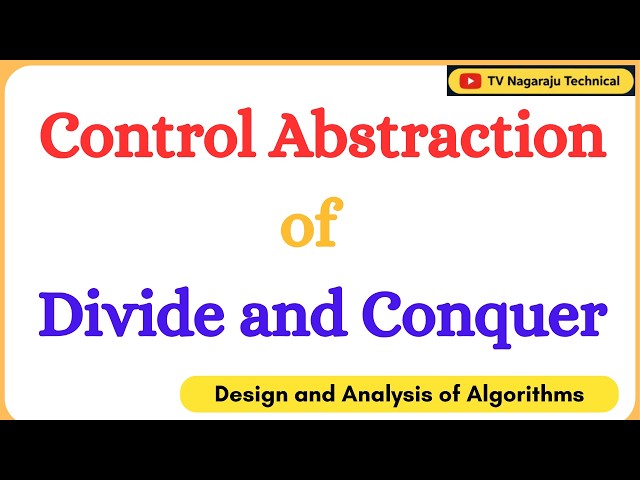 Control Abstraction of Divide and Conquer | Algorithm Design | DAA
