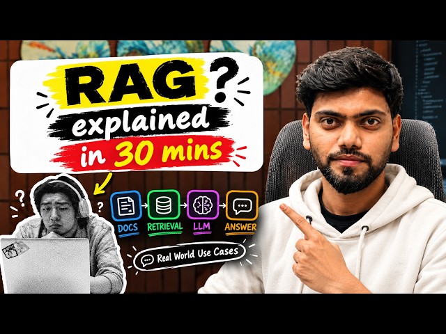 What is RAG ? | Completely Explained in 30 Minutes