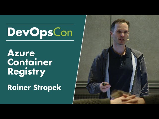 Azure Container Registry – a Serverless Docker Registry-as-a-Service | DevOpsCon 2018