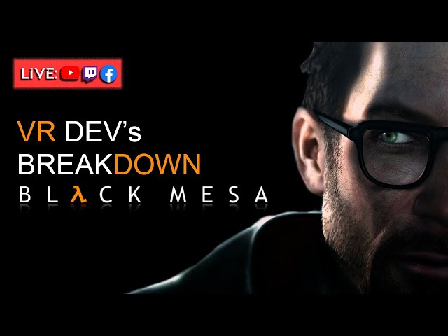 VR Dev's Breakdown: Black Mesa - How Could We Turn This Into a VR Title?