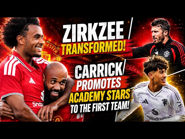Football News: Zirkzee Transformed, Carrick Promotes Five Academy Stars to the First Team
