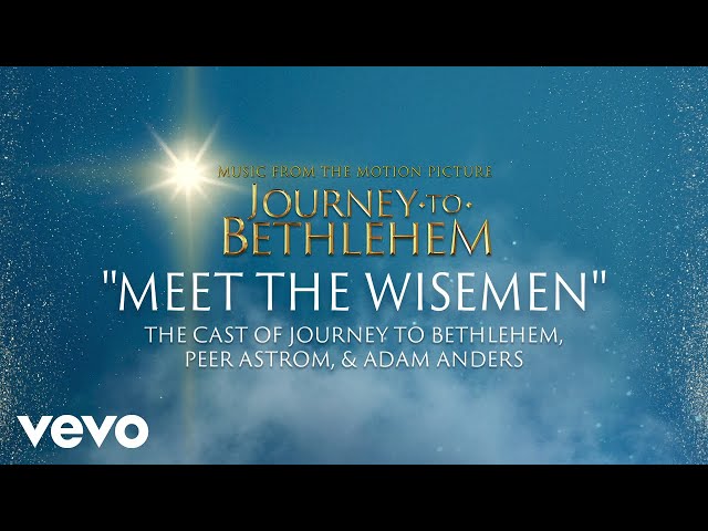Journey To Bethlehem - Meet The Wisemen (Official Score Audio)