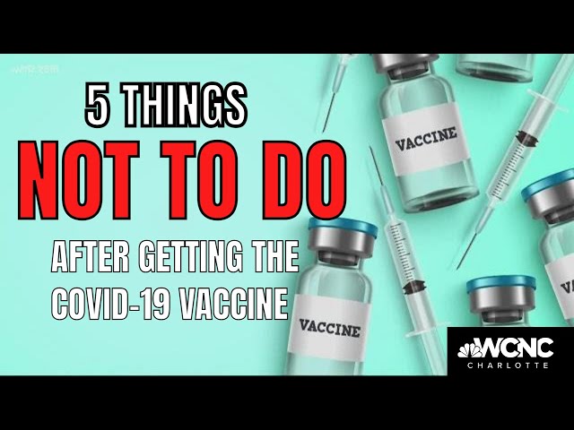 5 things NOT TO DO after getting the COVID-19 vaccine