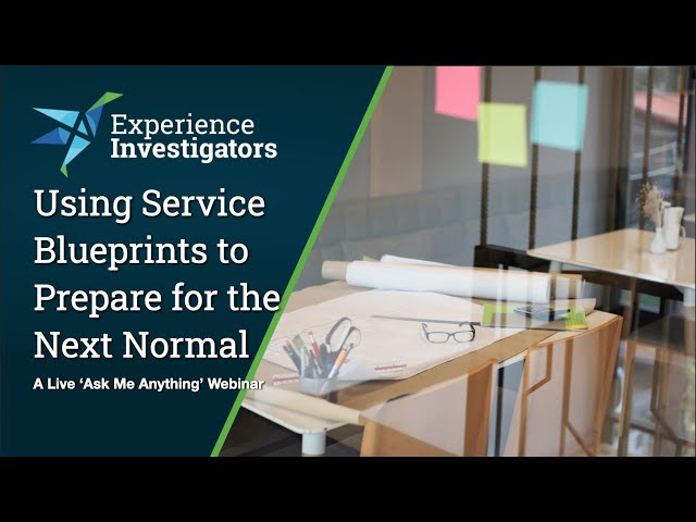 Using Service Blueprints to Prepare for the Next Normal