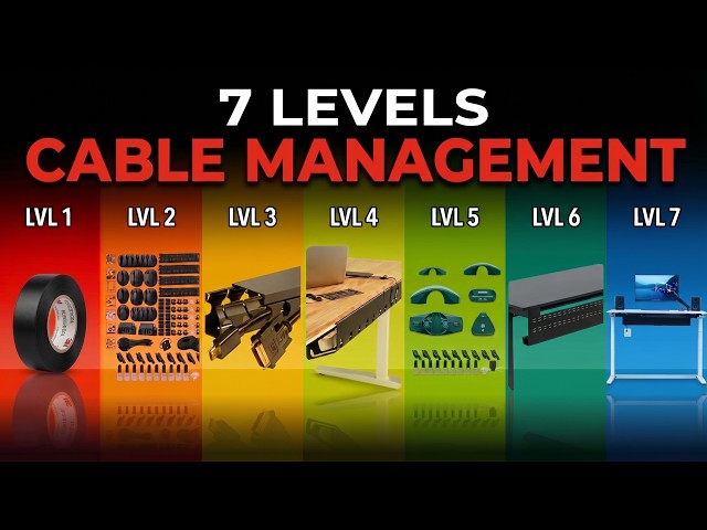 7 Levels of Cable Management