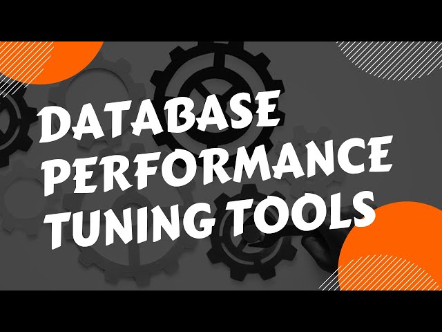 Database Performance Tuning Tools | Oracle Performance Tuning