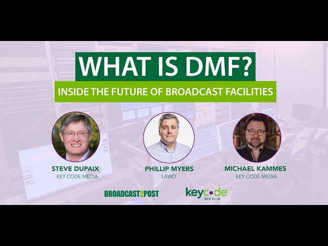 What is DMF? Inside the Future of Broadcast Facilities