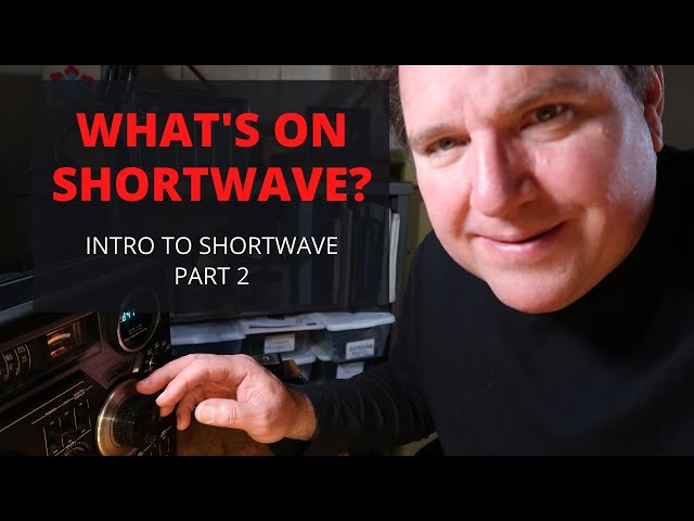 What's On Shortwave?   |   Intro to Shortwave, Part 2