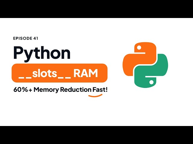 Python __slots__: Reduce Memory by 60%+ in Large Scale Apps | Python Tutorial #41