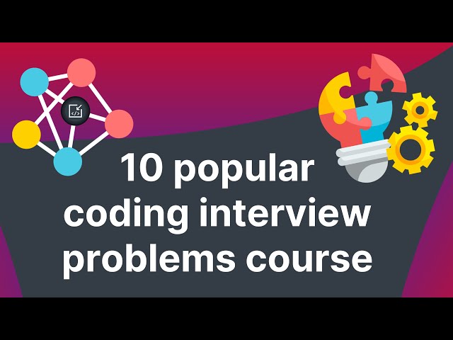 10 popular coding interview problems course - Inside code