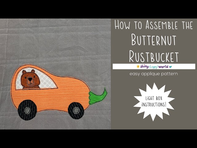 How to Assemble the Butternut Rustbucket Applique Pattern Using a Light Box