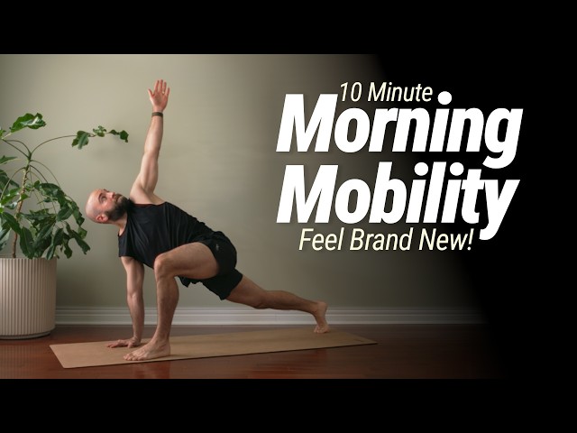 10 Minute Morning Mobility Routine | Feel Brand NEW! | No Talking