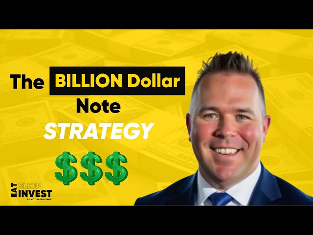 The Billion Dollar Note Strategy with Scott Carson (Eat Sleep Invest Podcast)